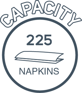 Capacity 225 napkins